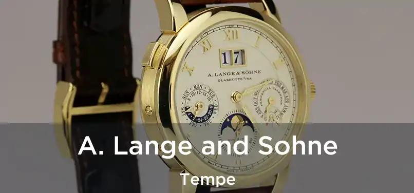 A. Lange and Sohne Tempe