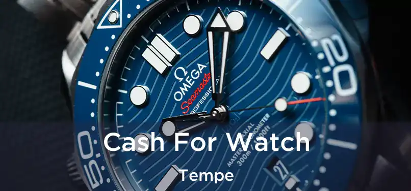 Cash For Watch Tempe